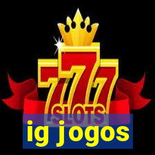 ig jogos